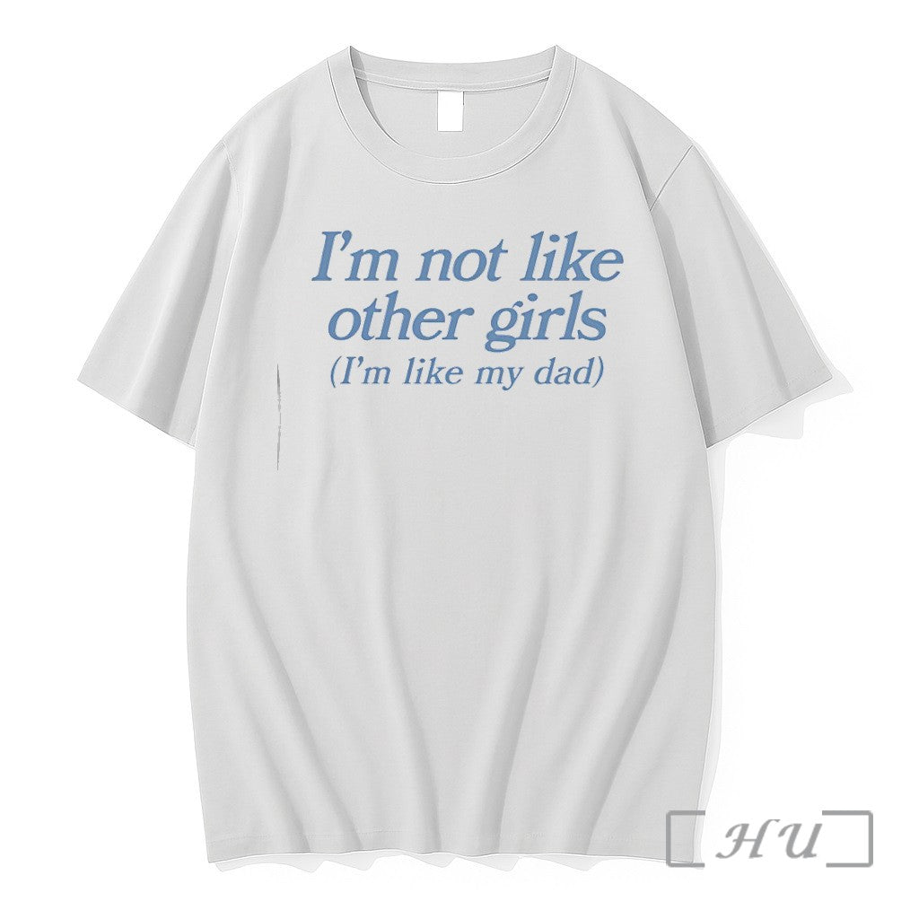 Officials Im Not Like Other Girls Im Like My Dad
