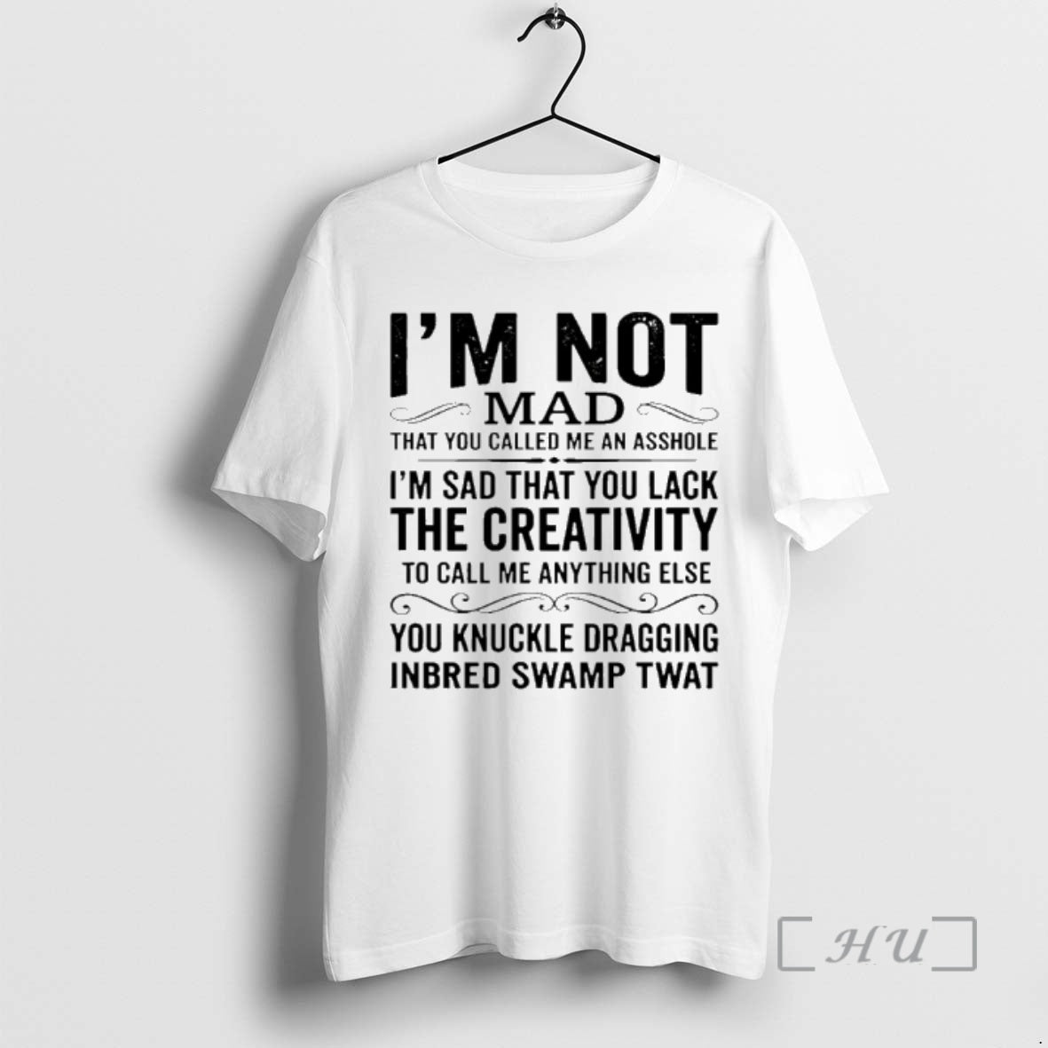 Officials Im Not Mad That You Called Me An Asshole Im Sad That You Lack T-Shirts, Hoodie, Sweatshirt | DripVista.com