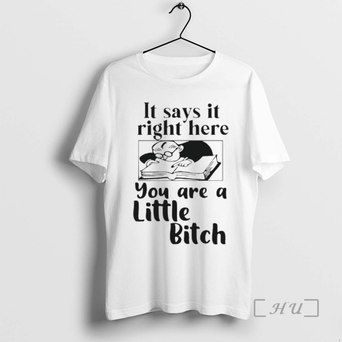 Officials It Says It Right Here You Are A Little Bitch Premium T Shirts Sweater Hoodie, Sweatshirt | DripVista.com