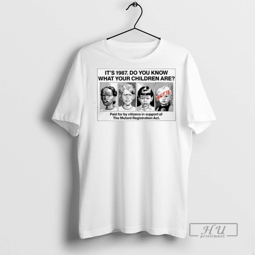 Officials Its 1987 Do You Know What Your Children Are The Mutant Registration Act