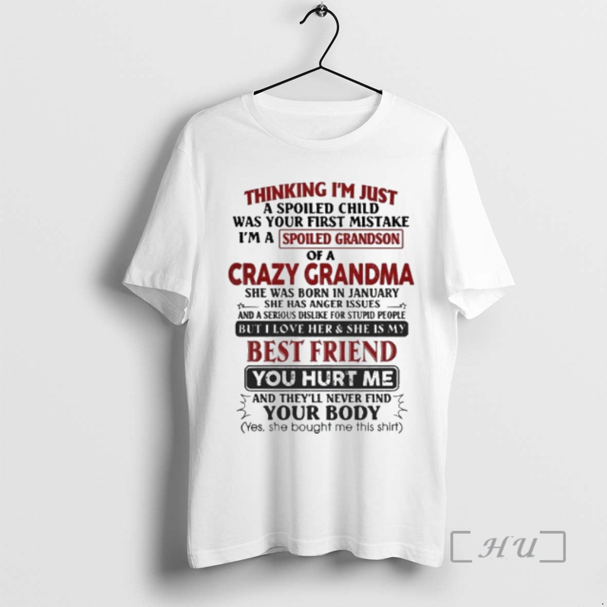 Officials January Thinking Im Just A Spoiled Child Was Your First Mistake Im A Spoiled T-Shirts, Hoodie, Sweatshirt