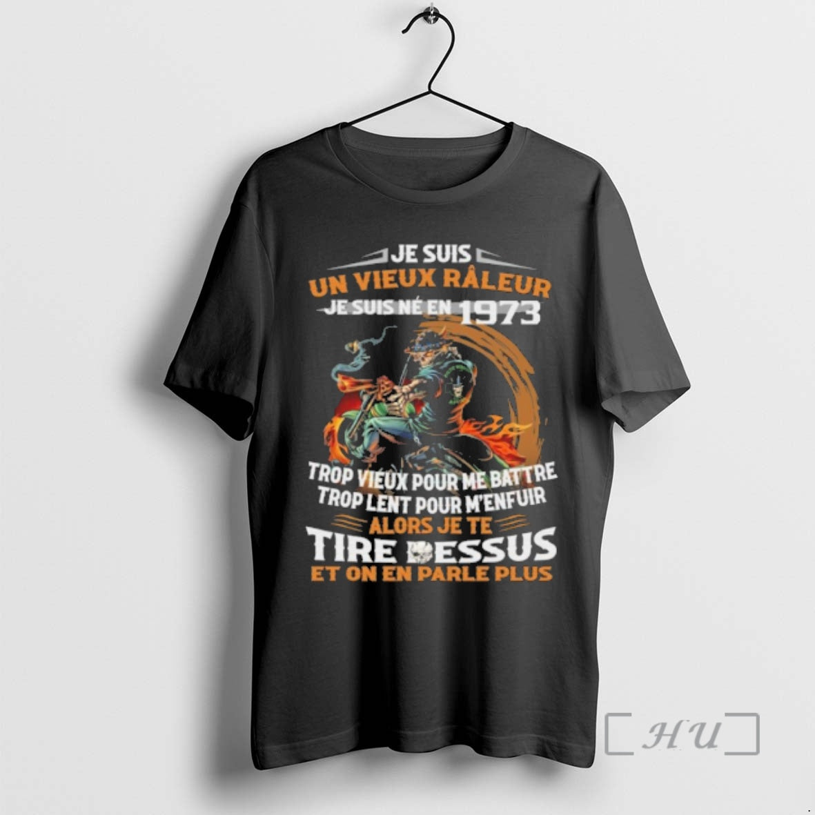 Officials Je Suis Un Vieux Raleur Je Suis Ne En 1973 Alors Je Te Tire T-Shirts, Hoodie, Sweatshirt | DripVista.com