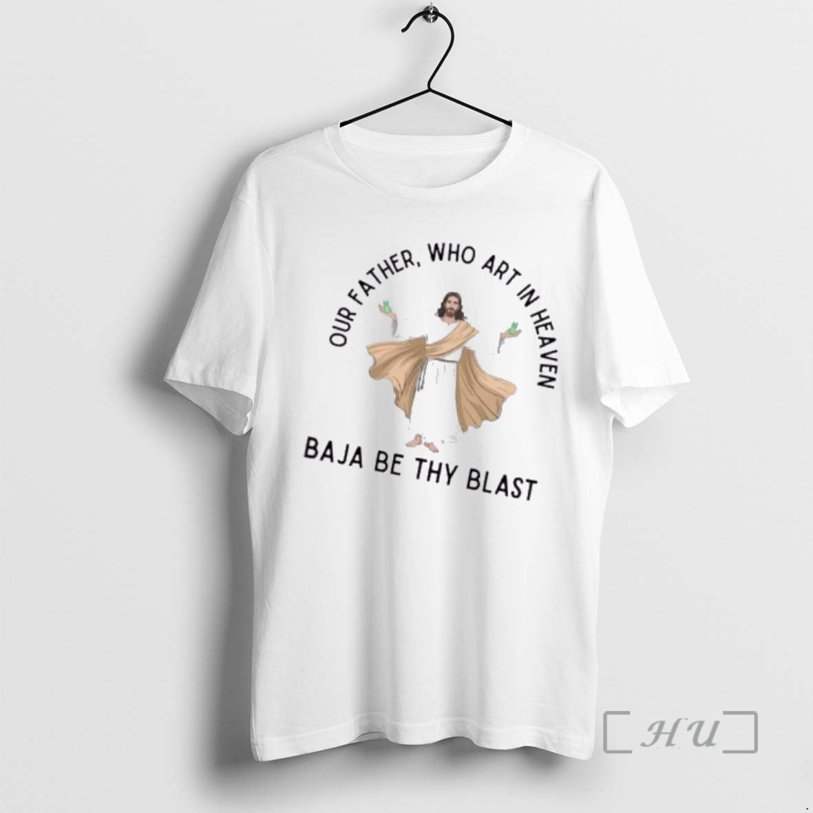 Officials Jesus Our Father Who Art In Heaven Baja Be Thy Blast Premium T Shirts Hoodie, Sweatshirt | DripVista.com