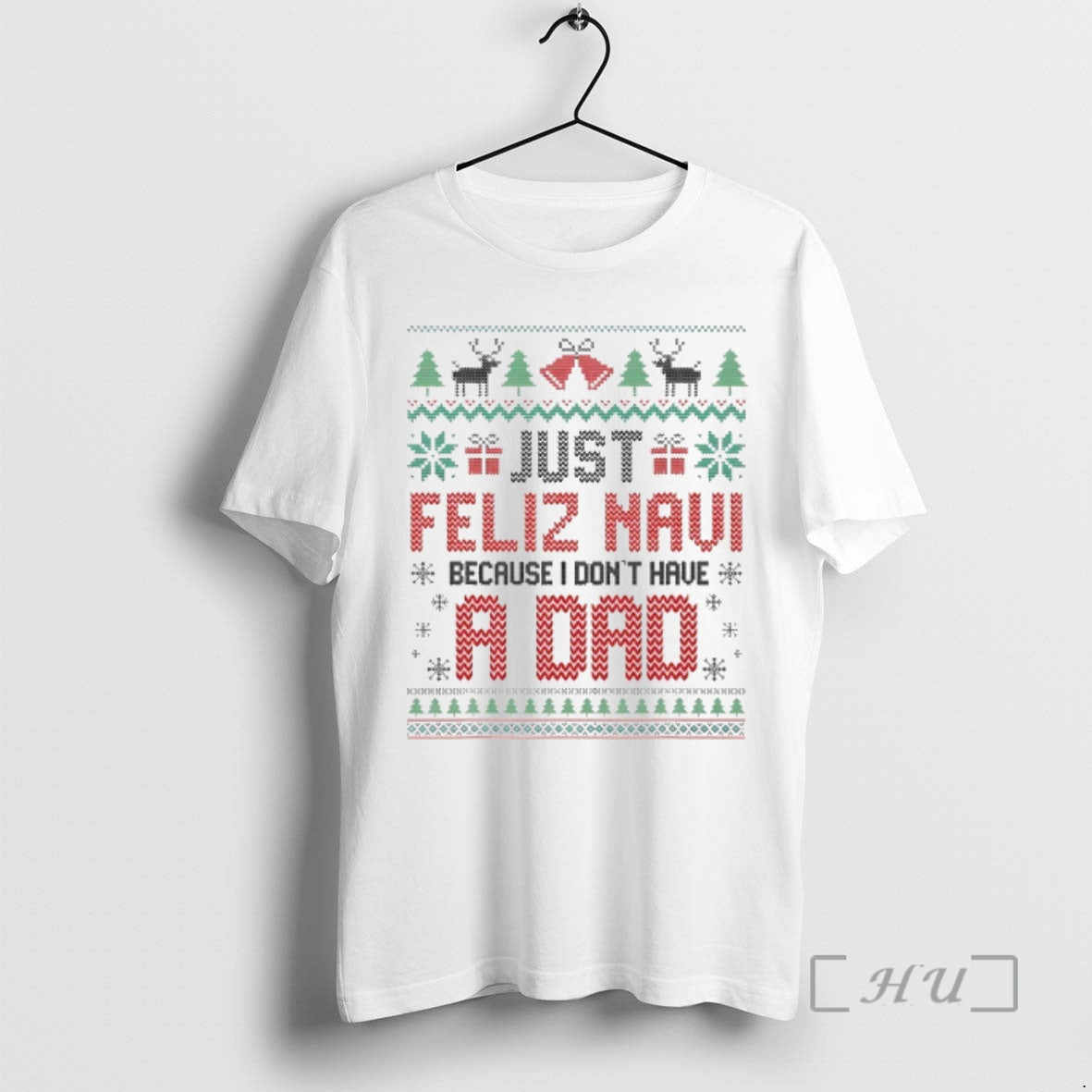 Officials Just Feliz Navi Because I Dont Have A Dad Spanish Christmas Premium T Shirts Hoodie, Sweatshirt | DripVista.com