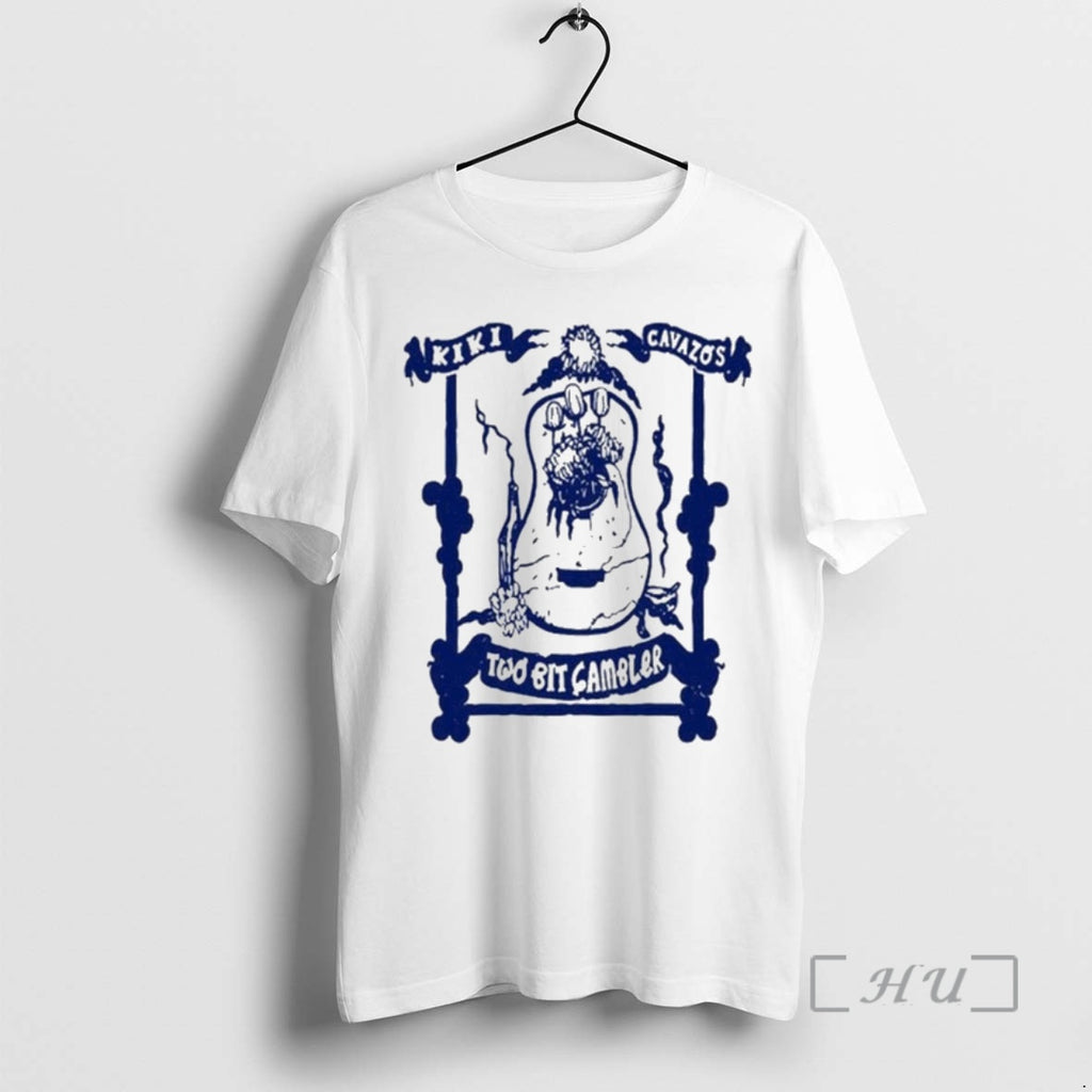 Officials Kiki Cavazos Two Bit Gambler T-Shirts, Hoodie, Sweatshirt | DripVista.com