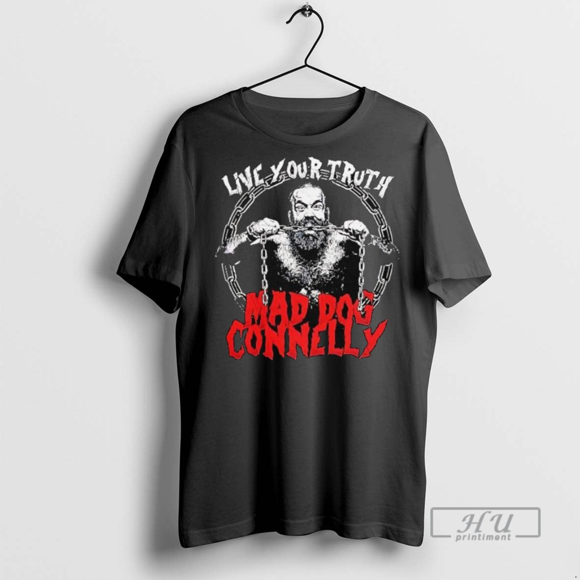Officials Live Your Truth Mad Dog Connelly Graphic T Shirt Sweatshirt Hoodies