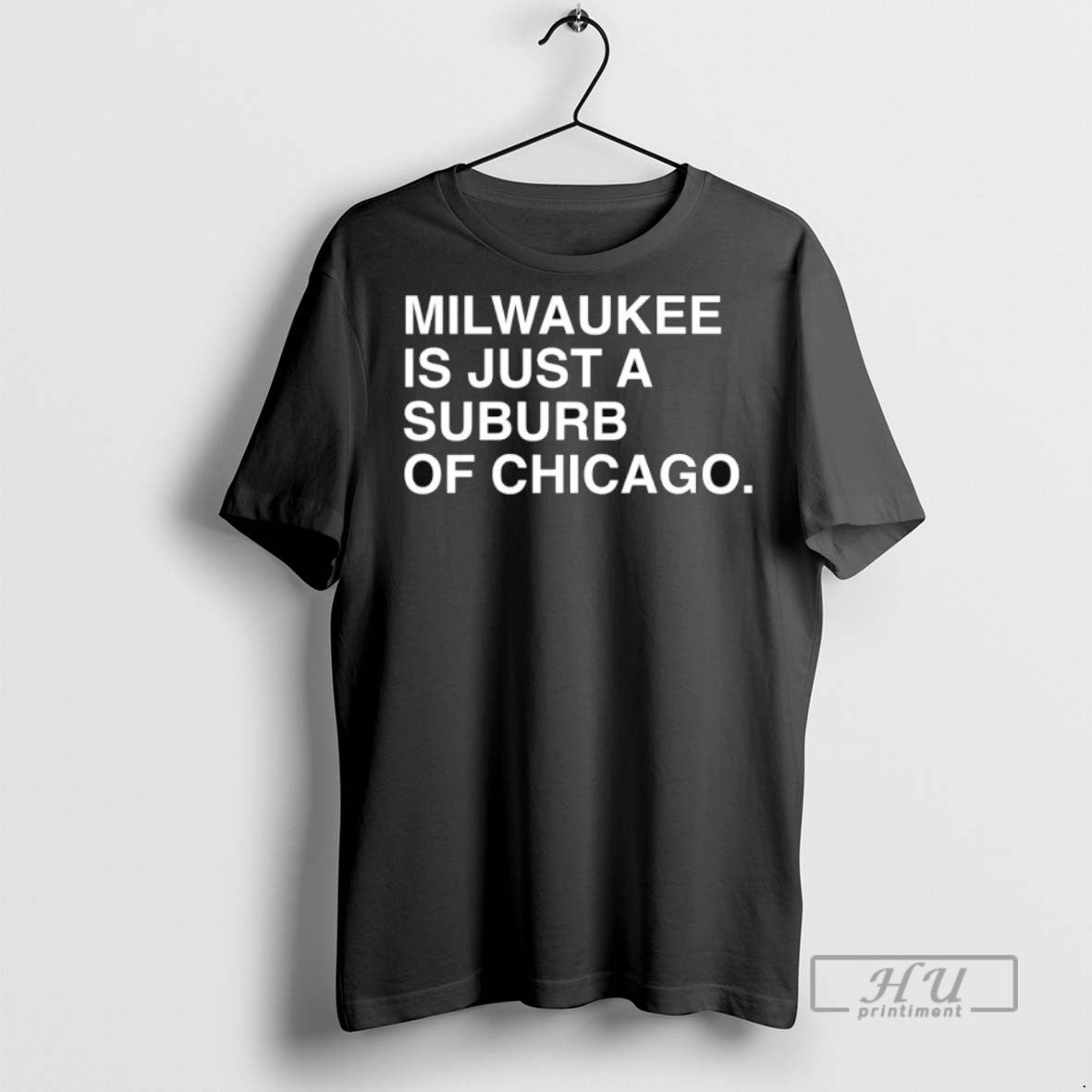 Officials Milwaukee Is Just A Suburb Of Chicago T Shirts Sweatshirt Hoodies