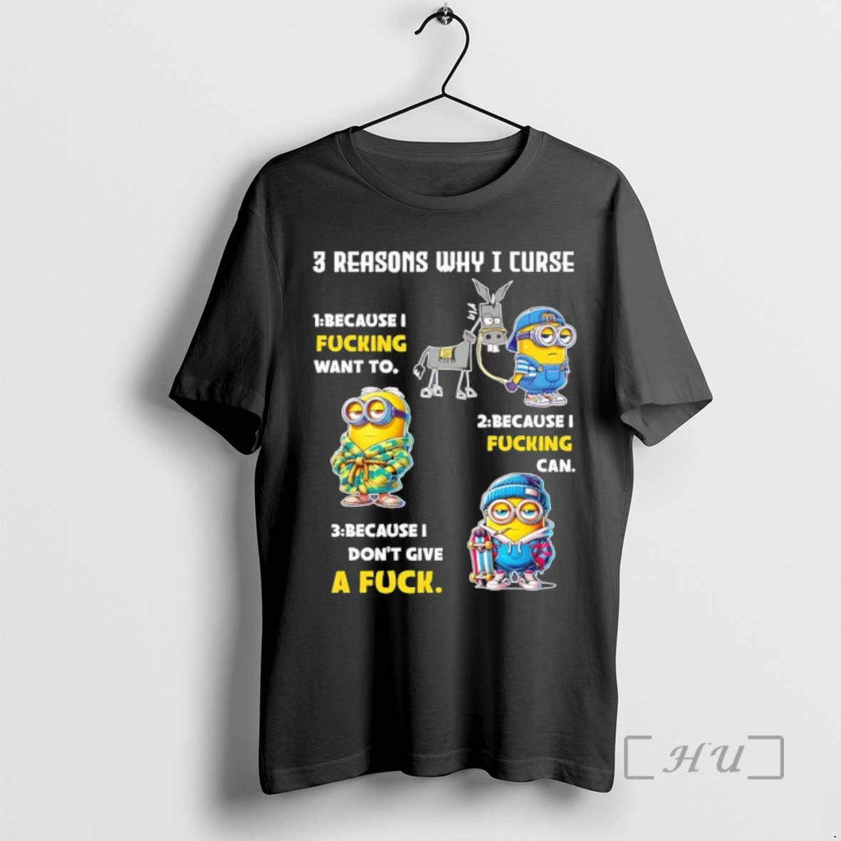 Officials Minion 3 Reasons Why I Curse Because I Fucking Want To Because I Fucking T-Shirts, Hoodie, Sweatshirt