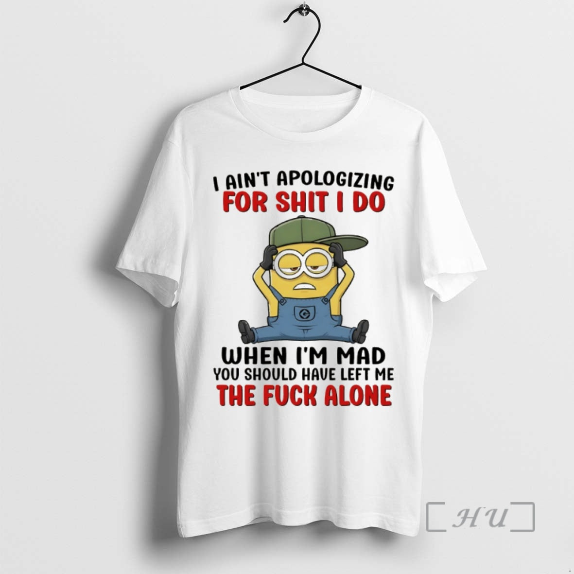 Officials Minion I Aint Apologizing For Shit I Do When Im Mad You Should Have T-Shirts, Hoodie, Sweatshirt | DripVista.com
