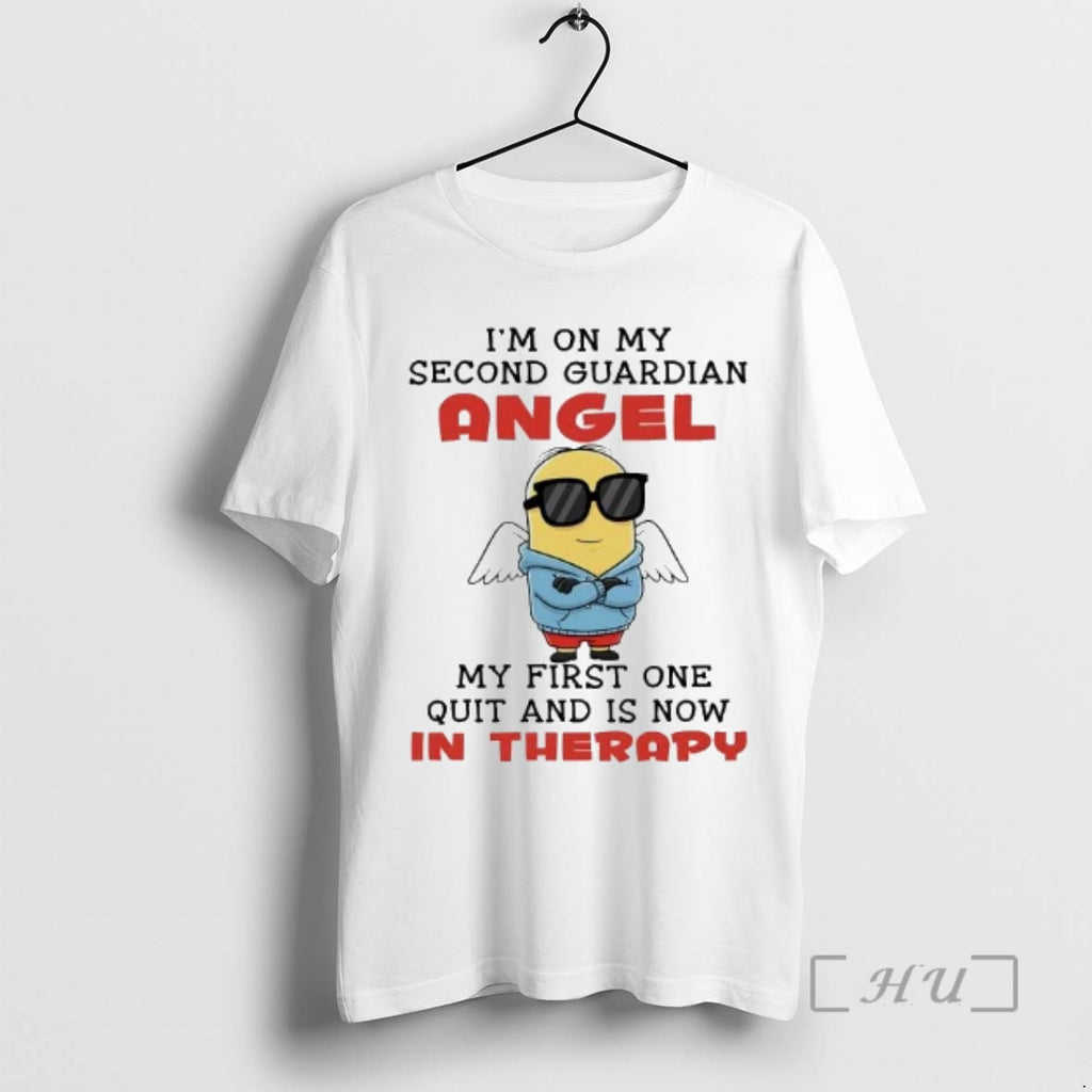 Officials Minion Im On My Second Guardian Angel My First One Quit Now In Therapy T-Shirts, Hoodie, Sweatshirt | DripVista.com