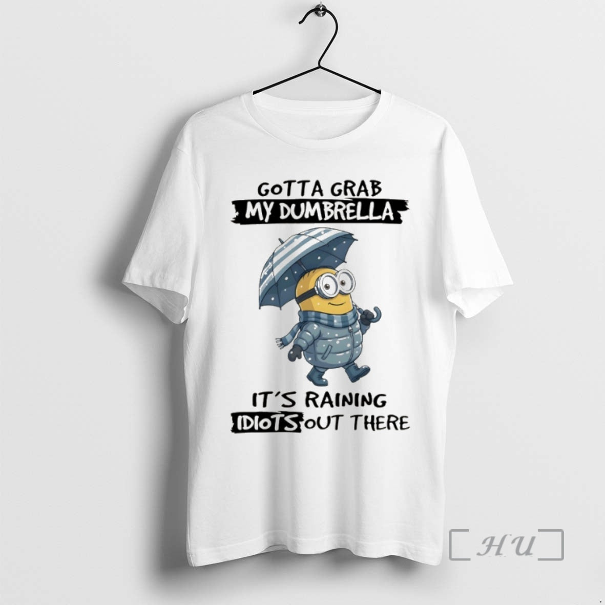 Officials Minion Gotta Grab My Dumbrella Its Raining Idiot Out There Premium T Shirts Sweater Hoodie, Sweatshirt