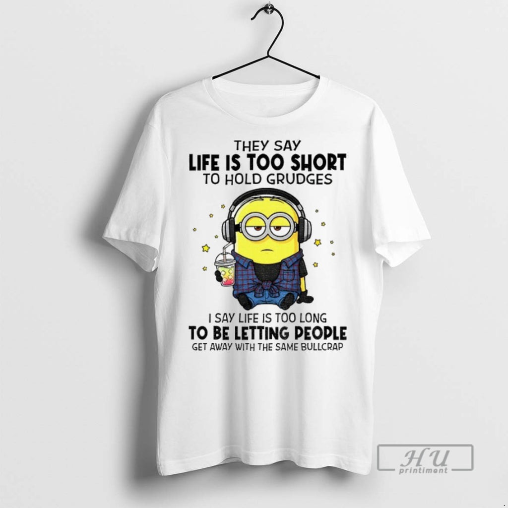 Officials Minion Hey Say Life Is Too Short To Hold Grudges I Say Life Is