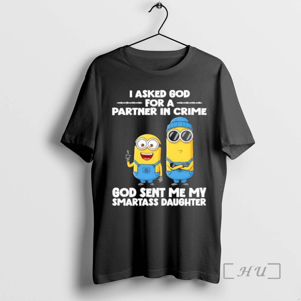 Officials Minions I Asked God For A Partner In Crime God Sent Me My Smartass T-Shirts, Hoodie, Sweatshirt | DripVista.com