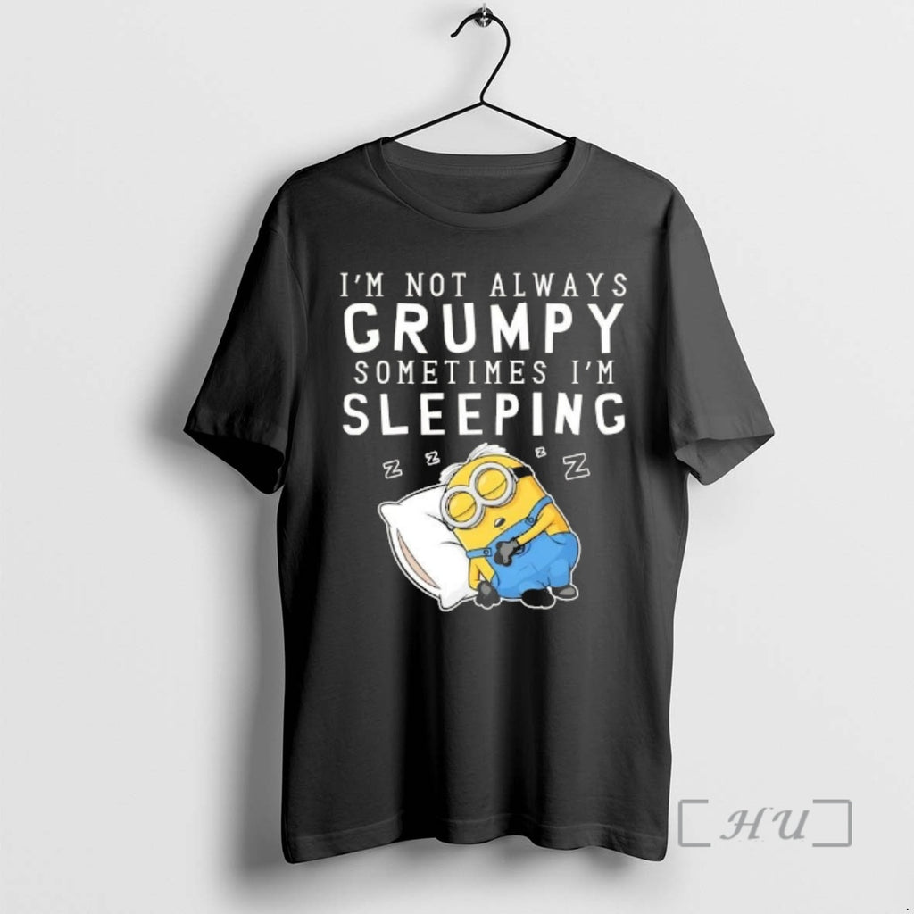 Officials Minions Im Not Always Grumpy Sometimes Im Sleeping T-Shirts, Hoodie, Sweatshirt | DripVista.com