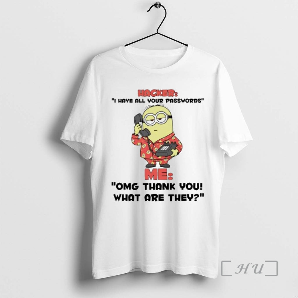 Officials Minions Hacker I Have All Your Passwords Me T-Shirts, Hoodie, Sweatshirt | DripVista.com