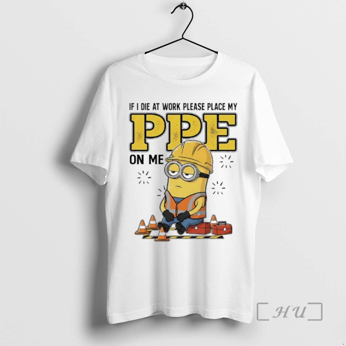 Officials Minions If I Die At Work Please Place My Ppe On Me Premium T-Shirts, Hoodie, Sweatshirt | DripVista.com