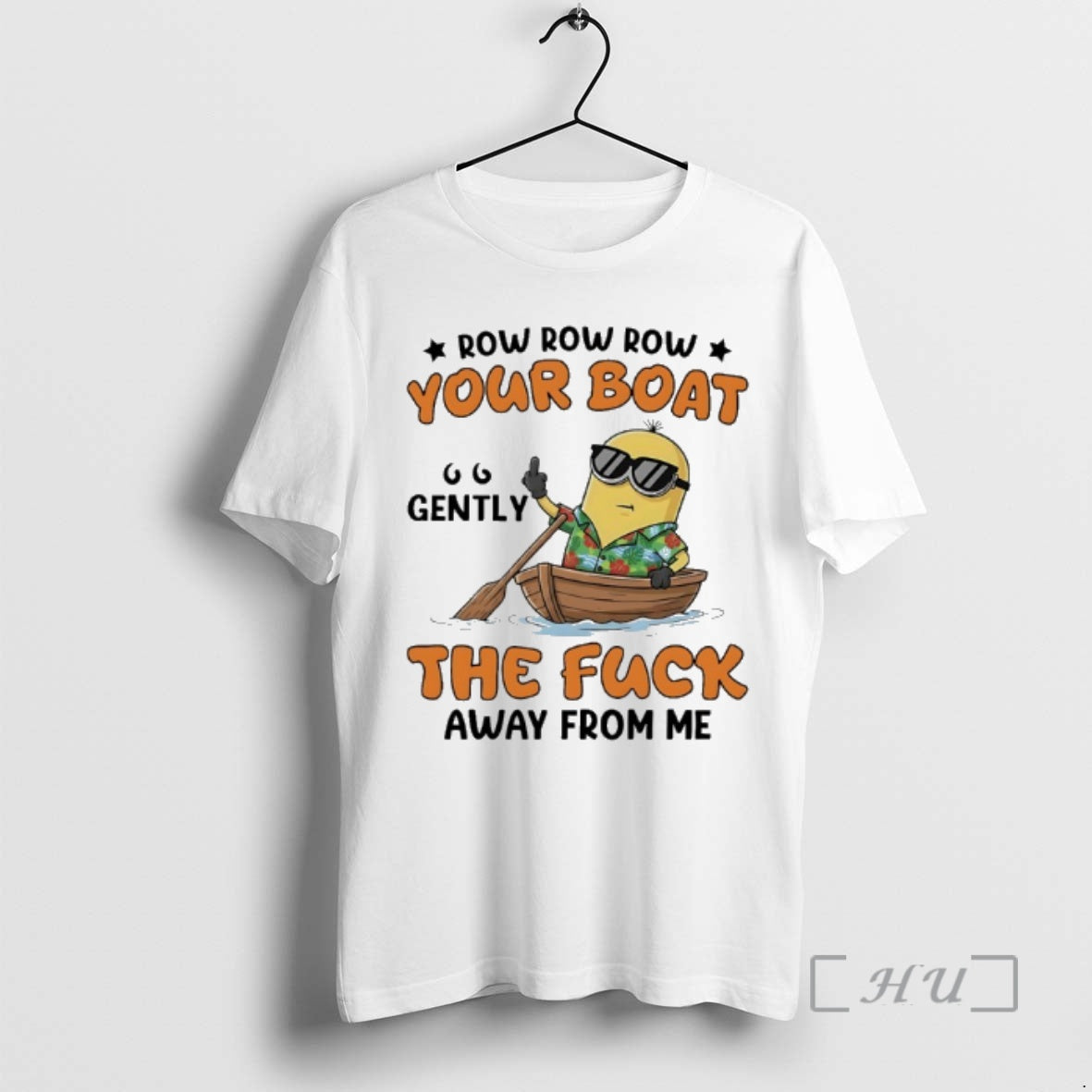 Officials Minions Row Row Row Your Boat Gently The Fuck Away From Me Premium T-Shirts, Hoodie, Sweatshirt | DripVista.com