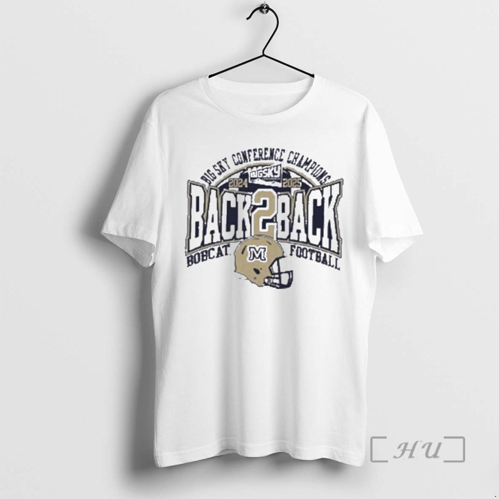 Officials Montana Bobcats 2025 Big Sky Conference Football Back 2 Back Champions Premium T Shirts Hoodie, Sweatshirt