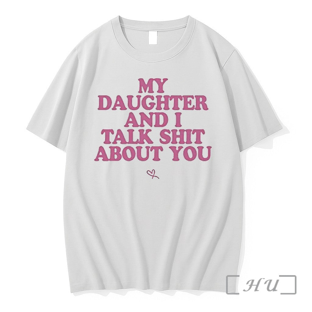 Officials My Daughter And I Talk About You Premium T Shirts Sweater Hoodie Jpg