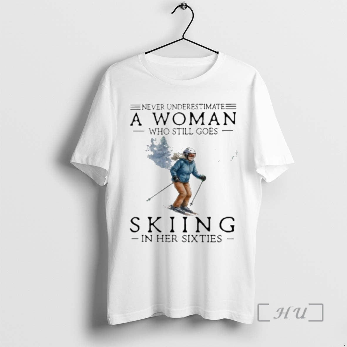 Officials Never Underestimate A Woman Who Still Skiing In Her Sixties Premium T Shirts Sweater Hoodie, Sweatshirt