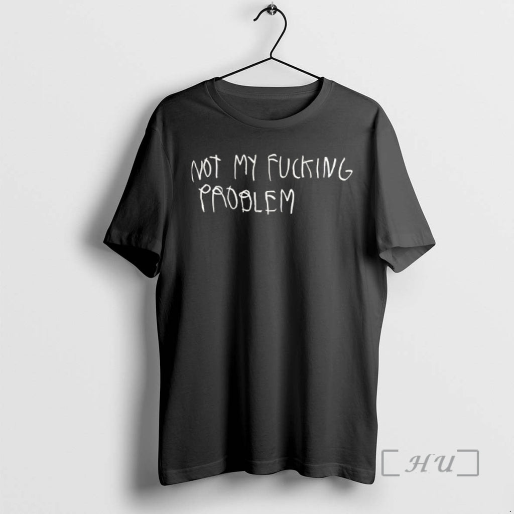 Officials Not My Fucking Problem Text T-Shirts, Hoodie, Sweatshirt | DripVista.com