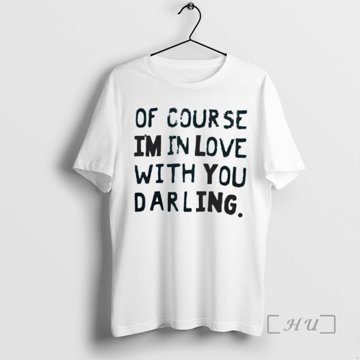 Officials Of Course Im In Love With You Darling Text T-Shirts, Hoodie, Sweatshirt | DripVista.com