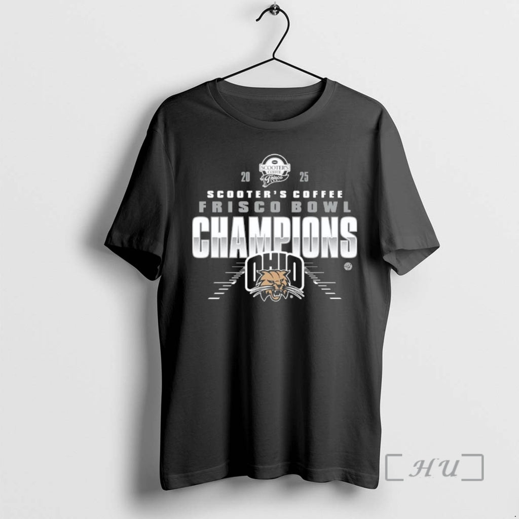 Officials Ohio Bobcats 2025 Frisco Bowl Champions T-Shirts, Hoodie, Sweatshirt | DripVista.com