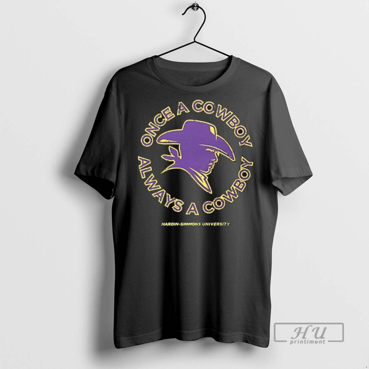 Officials Once A Cowboy Always A Cowboy Hardin Simmons University T Shirts Sweatshirt Hoodies
