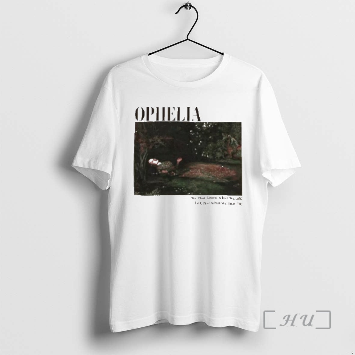 Officials Ophelia Painting And Quote T-Shirts, Hoodie, Sweatshirt | DripVista.com