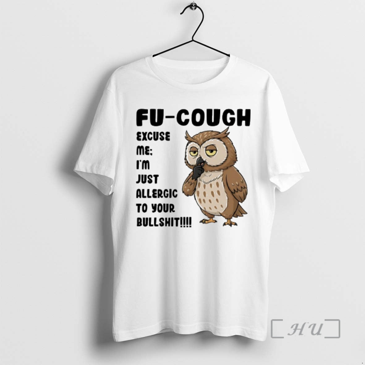 Officials Owl Fu Cough Excuse Me Im Just Allergic To Your Bullshit Premium T Shirts Hoodie, Sweatshirt | DripVista.com