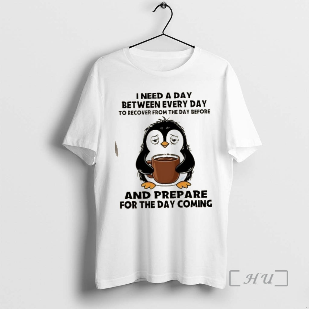 Officials Penguin I Need A Day Between Every Day To Recover From The Day Before T-Shirts, Hoodie, Sweatshirt | DripVista.com