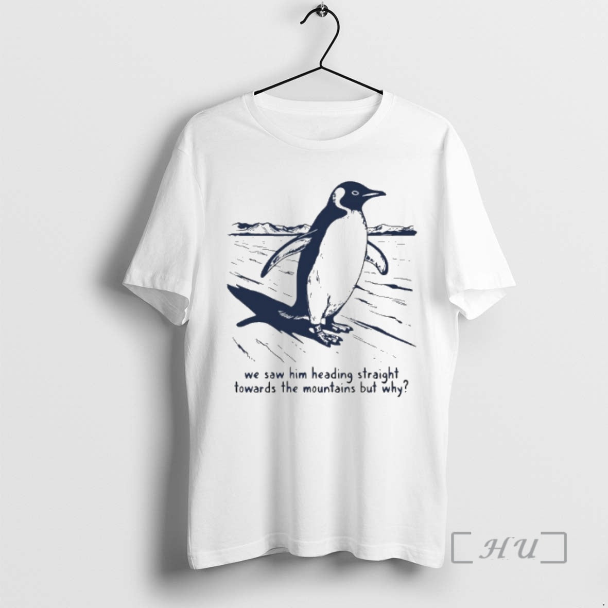 Officials Penguin We Saw Him Heading Straight Towards The Mountains T-Shirts, Hoodie, Sweatshirt | DripVista.com