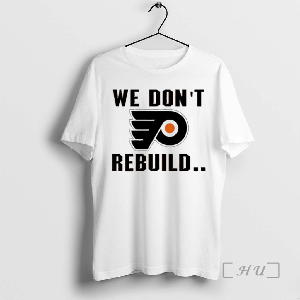 Officials Philadelphia Flyers We Dont Rebuild Logo T-Shirts, Hoodie, Sweatshirt | DripVista.com