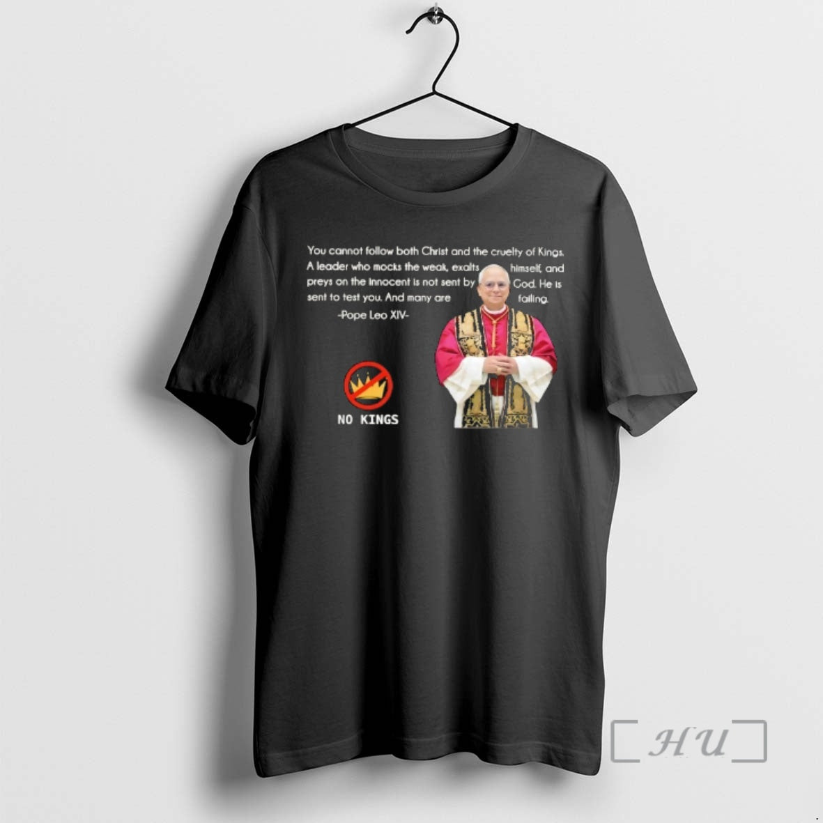 Officials Pope Leo Xiv No Kings You Cannot Follow Both Christ And The Cruelty Of T-Shirts, Hoodie, Sweatshirt | DripVista.com