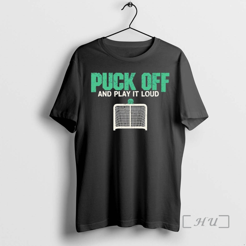 Officials Puck Off And Play It Loud T-Shirts, Hoodie, Sweatshirt | DripVista.com
