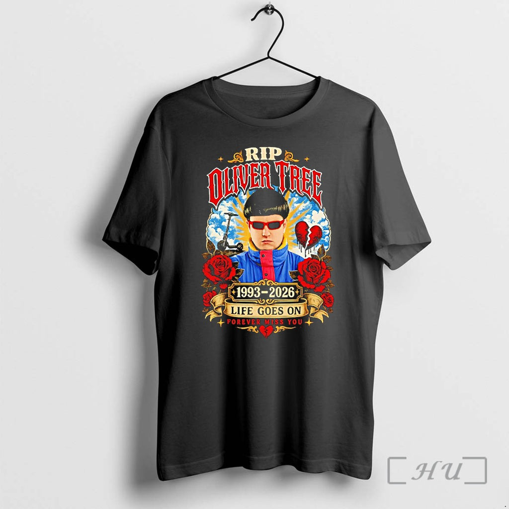 Officials Rip Oliver Tree 1993 2026 Life Goes On Forever Miss You Premium T Shirts