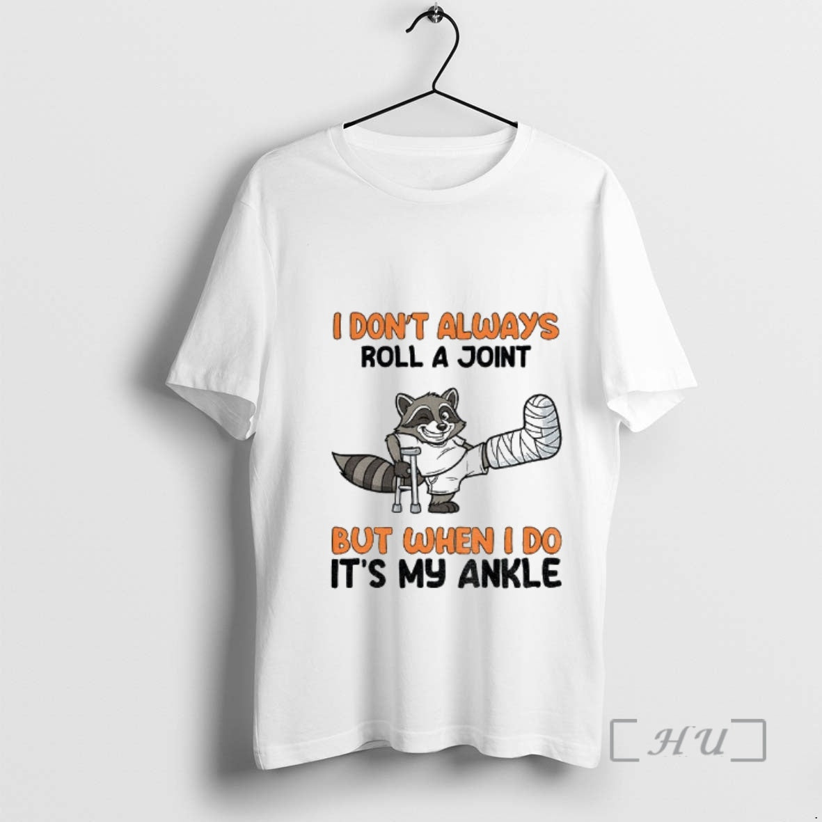 Officials Raccoon I Dont Always Roll A Joint But When I Do Its My Ankle T-Shirts, Hoodie, Sweatshirt | DripVista.com