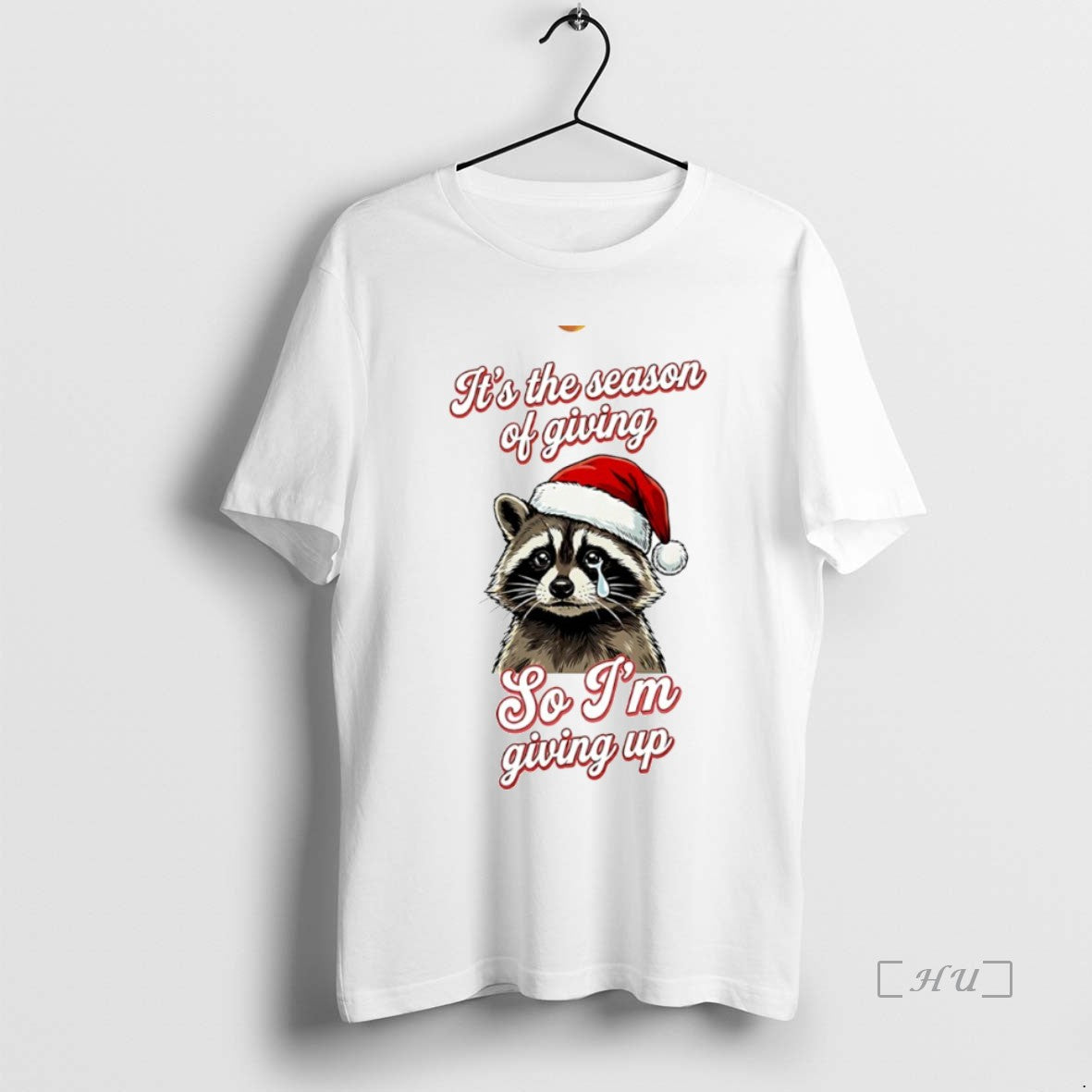 Officials Raccoon Its The Season Of Giving So Im Giving Up Circle Premium T Shirts Hoodie, Sweatshirt | DripVista.com