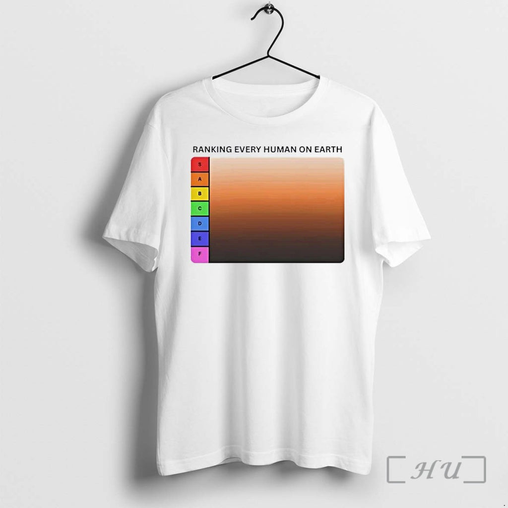 Officials Ranking Every Human On Earth Premium T Shirts Sweater Hoodie Jpg