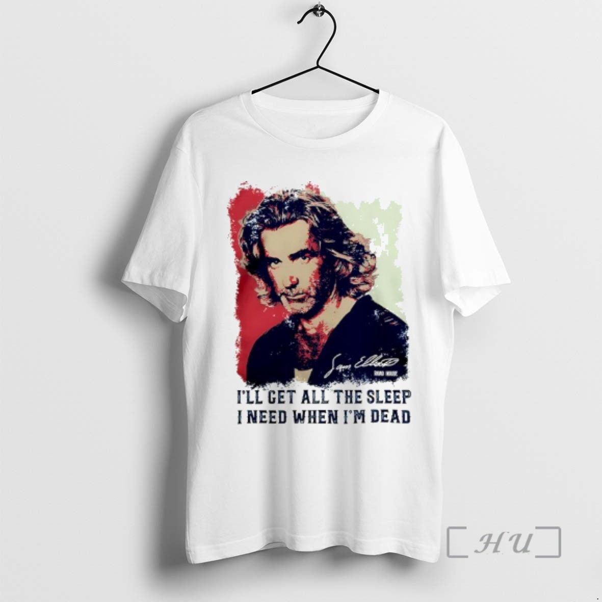 Officials Sam Elliott Ill Get All The Sleep I Need When Im Dead Premium T-Shirts, Hoodie, Sweatshirt | DripVista.com