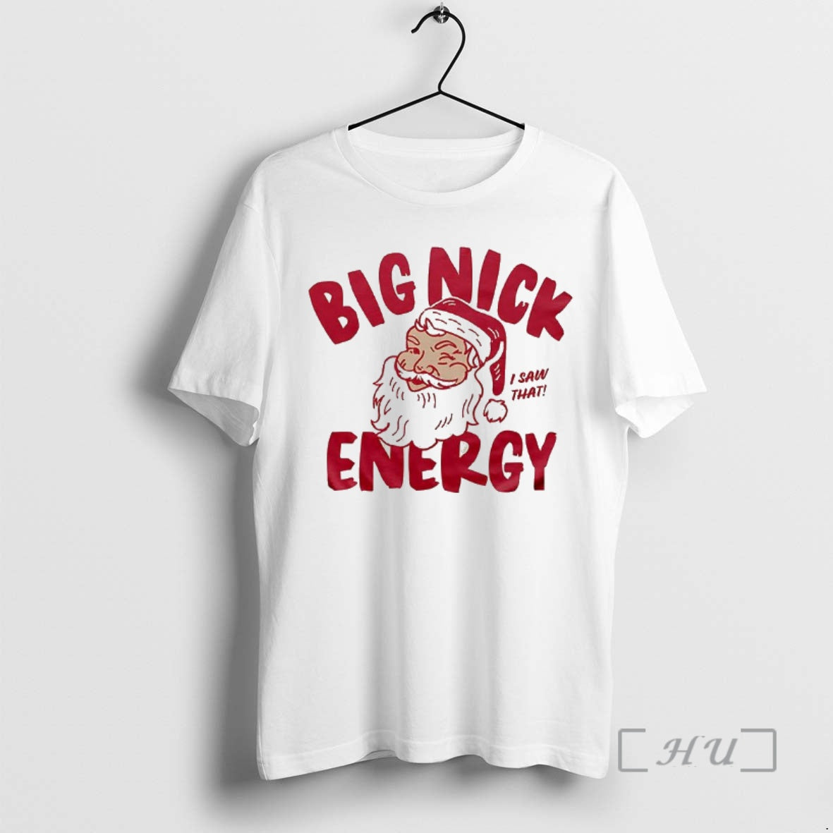 Officials Santa Claus Big Nick Energy I Saw That Christmas T-Shirts, Hoodie, Sweatshirt | DripVista.com