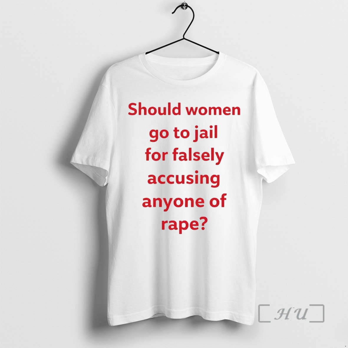 Officials Should Women Go To Jail For Falsely Accusing Anyone Of Rape Premium T Shirts Hoodie, Sweatshirt | DripVista.com