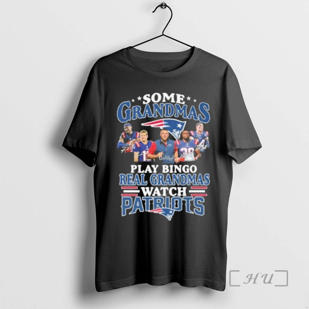 Officials Some Grandmas Team Player Signature Play Bingo Real Grandmas Watch Patriots Premium T Shirts Hoodie, Sweatshirt