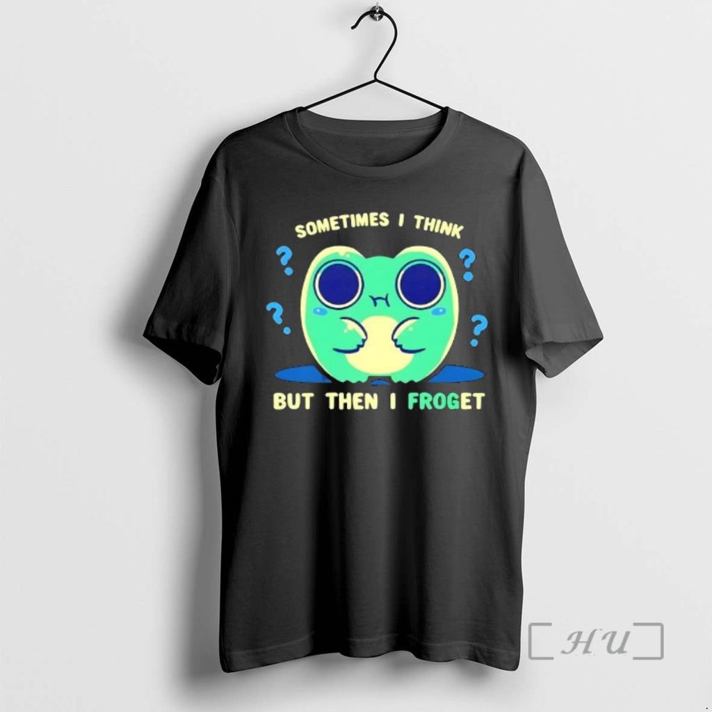 Officials Sometimes I Think But Then I Froget T-Shirts, Hoodie, Sweatshirt | DripVista.com