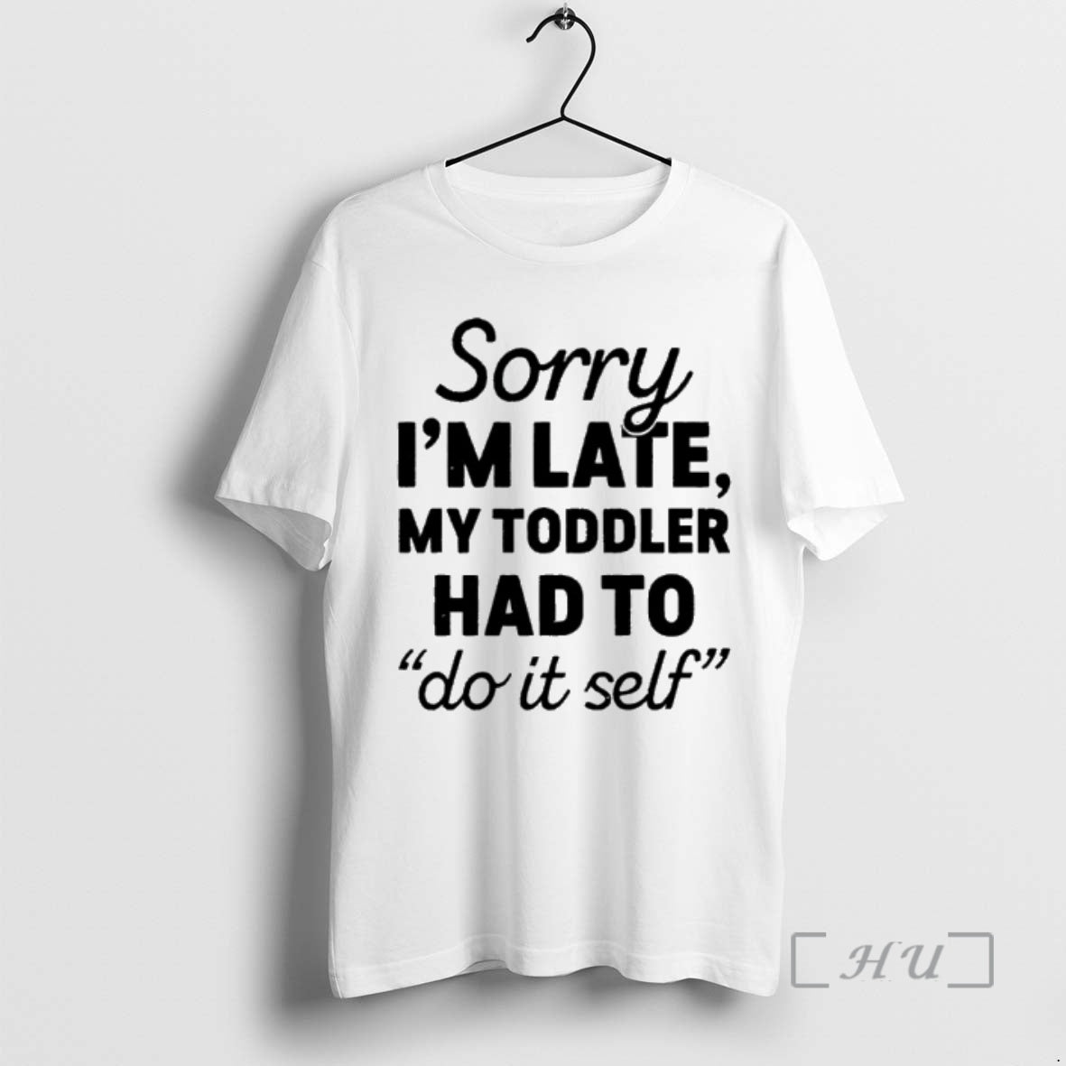 Officials Sorry Im Late My Toddler Had To Do It Self Premium T Shirts Sweater Hoodie, Sweatshirt | DripVista.com