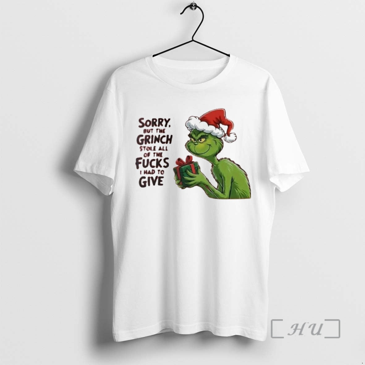 Officials Sorry But The Grinch Stole All The Fucks I Had To Give Christmas Premium T-Shirts, Hoodie, Sweatshirt