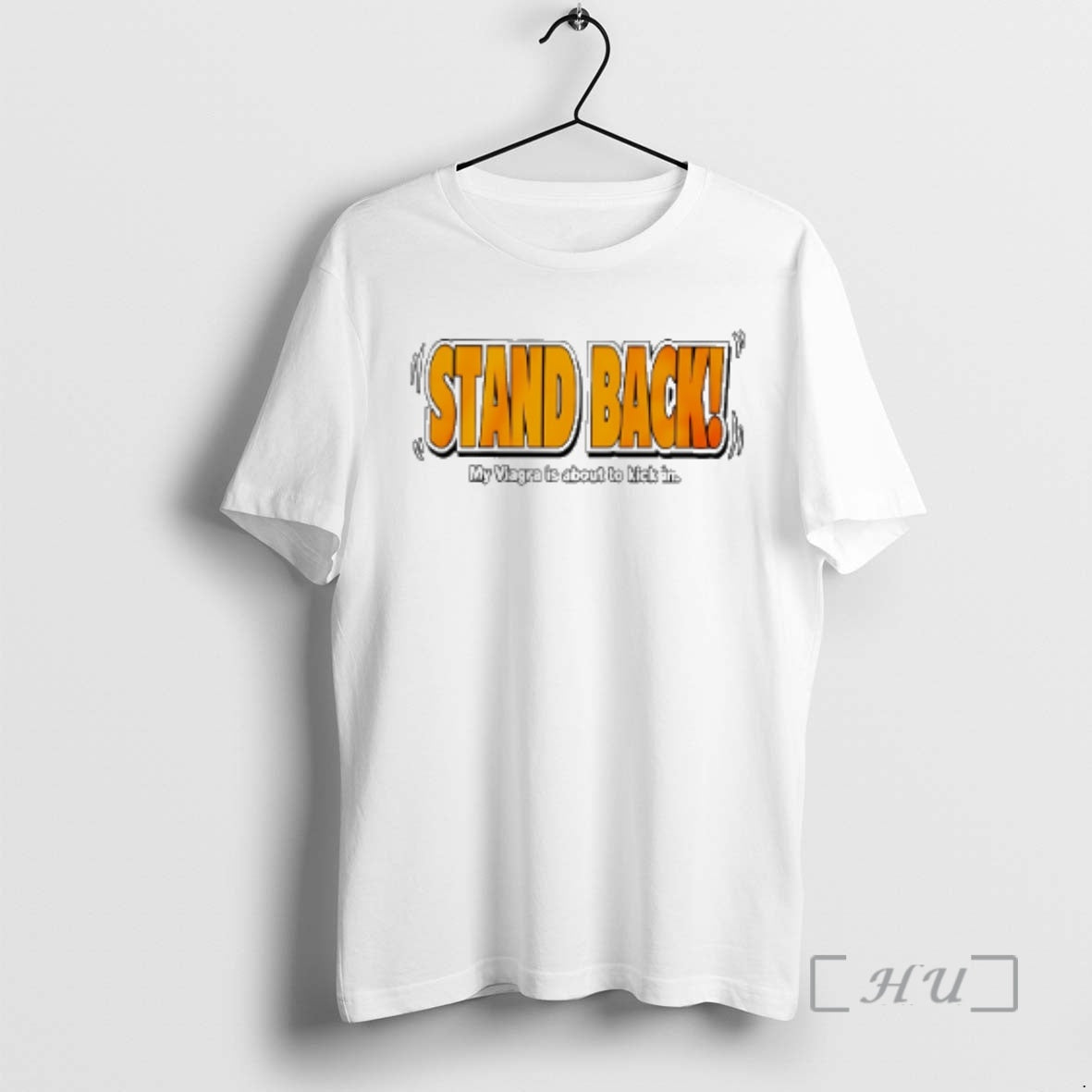 Officials Stand Back My Viagra Is About To Kick In T-Shirts, Hoodie, Sweatshirt | DripVista.com