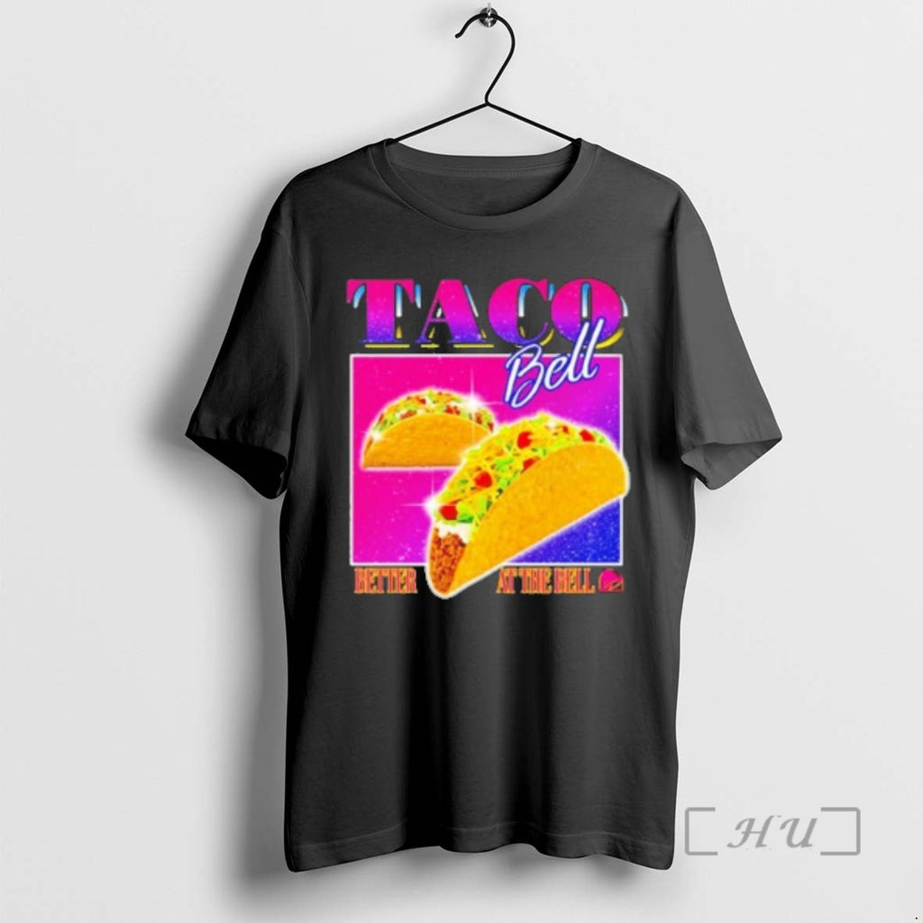 Officials Taco Bell Better At The Bell Vintage T-Shirts, Hoodie, Sweatshirt | DripVista.com