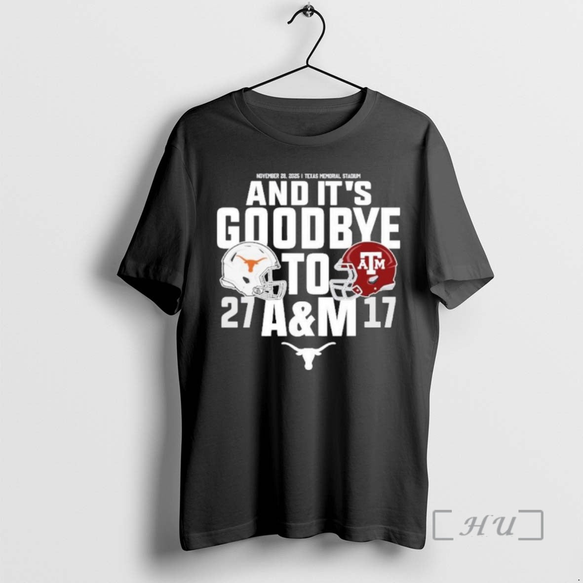 Officials Texas Longhorns And Its Goodbye To Texas Am 27 17 Score Premium T Shirts Hoodie, Sweatshirt | DripVista.com