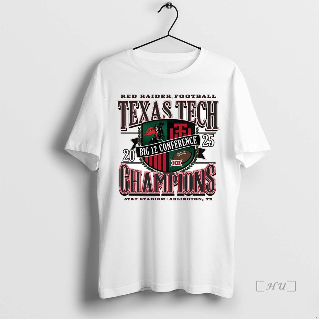 Officials Texas Tech Red Raiders 2025 Big 12 Conference Champions Att Stadium Premium T Shirts Hoodie, Sweatshirt